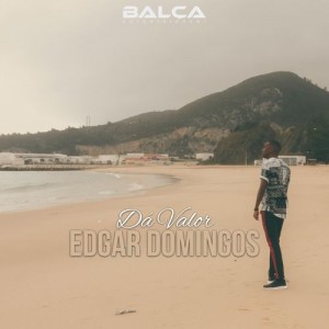Edgar Domingos - Dá Valor
